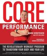 Core Performance  The Revolutionary Workout Program to Transform Your Body and Your Life