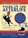 Dirk Quigby's Guide to the Afterlife All You Need to Know to Choose the Right Heaven Plus a FiveStar Rating System for Music Food Drink and Accommodations