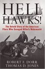 Hell Hawks The Untold Story of the American Fliers Who Savaged Hitler's Wehrmacht