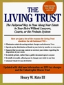 The Living Trust The Failproof Way to Pass Along Your Estate to Your Heirs Without Lawyers Courts or the Probate System