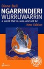 Ngarrindjeri Wurruwarrin A World That Is Was and Will Be