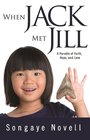 When Jack Met Jill A Parable of Faith Hope and Love