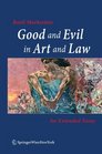 Good and Evil in Art and Law An Extended Essay