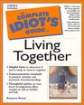 Complete Idiot's Guide to Living Together