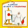 A Circle Is Not a Valentine