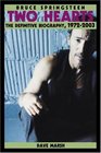 Bruce Springsteen: Two Hearts : The Definitive Biography, 1972-2003