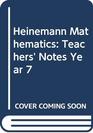 Heinemann Mathematics Teachers' Notes Year 7