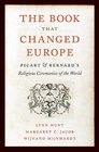 The Book That Changed Europe Picart and Bernard's Religious Ceremonies of the World