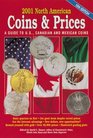 2001 North American Coins and Prices: A Guide to U.S., Canadian and Mexican Coins (North American Coins & Prices, 2001)