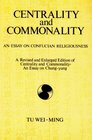 Centrality and Commonality An Essay on Confucian Religiousness