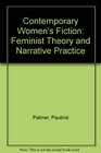 Contemporary Women's Fiction Feminist Theory and Narrative Practice