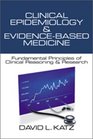 Clinical Epidemiology  EvidenceBased Medicine  Fundamental Principles of Clinincal Reasoning  Research