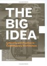 The Big Idea Criticality and Practice in Contemporary Architecture