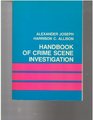 Handbook of Crime Scene Investigation