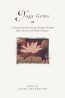 Yoga Gems A Treasury of Practical and Spiritual Wisdom from Ancient and Modern Masters