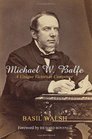 Michael W Balfe A Unique Victorian Composer