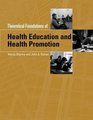 Theoretical Foundations of Health Education and Health Promotion