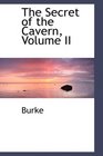 The Secret of the Cavern Volume II