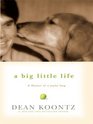 A Big Little Life A Memoir of a Joyful Dog
