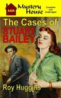 The Cases of Stuart Bailey