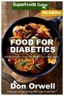 Food For Diabetics Over 240 Diabetes Type2 Quick  Easy Gluten Free Low Cholesterol Whole Foods Diabetic Recipes full of Antioxidants   Weight Loss Transformation