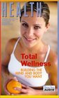 Health Total Wellness  Building the Mind and Body You Want