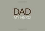 Dad My Hero