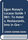 Egon Ronay's Lucasa Guide 1981 To Hotels Restaurants Inns in Great Britain  Ireland  Guide to 740 Furnished Apartments in London
