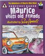 Maurice Visits Old Friends