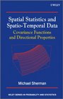 Spatial Statistics and SpatioTemporal Data Covariance Functions and Directional Properties