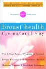 Breast Health the Natural Way The Women's Natural Health Series