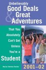 Unbelievably Good Deals and Great Adventures That You Absolutely Can't Get Unless You're A Student