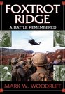Foxtrot Ridge: A Battle Remembered