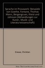 Sprache im Prosawerk Beisp von Goethe Fontane Thomas Mann Bergengruen Kleist und Johnson