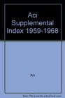 Aci Supplemental Index 19591968