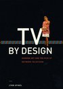 TV by Design Modern Art and the Rise of Network Television