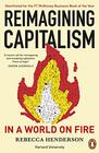 Reimagining Capitalism in a World on Fire Shortlisted for the FT  McKinsey Business Book of the Year Award 2020