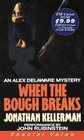 When the Bough Breaks (Alex Delaware, Bk 1) (Audio Cassette) (Abridged)