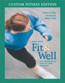 Fit  Well Core Concepts and Labs in Physical Fitness and Wellness Custom Fitness Edition with Daily Fitness Log