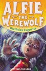 Birthday Surprise (Alfie the Werewolf)