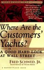 Where Are the Customers' Yachts or A Good Hard Look at Wall Street