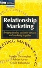 Relationship Marketing Bringing Quality Customer Service and Marketing Together
