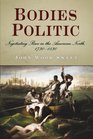 Bodies Politic Negotiating Race in the American North 17301830