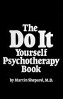 The Do It Yourself Psychotherapy Book