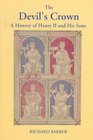 The Devil's Crown A History of Henry II and His Sons