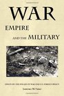 War Empire and the Military Essays on the Follies of War and US Foreign Policy