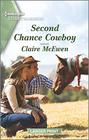 Second Chance Cowboy (Heroes of Shelter Creek, Bk 5) (Harlequin Heartwarming, No 367) (Larger Print)