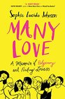 Many Love A Memoir of Polyamory and Finding Love