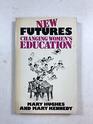 New Futures Changing Women's Education