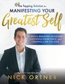 The Tapping Solution for Manifesting Your Greatest Self 21 Days to Releasing SelfDoubt Cultivating Inner Peace and Creating a Life You Love